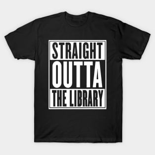 Straight Outta The Library Tshirt Funny Reading Book Lover T-Shirt